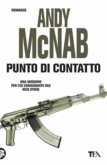 Punto di contatto - Andy McNab - Libro TEA 2017, Best TEA | Libraccio.it