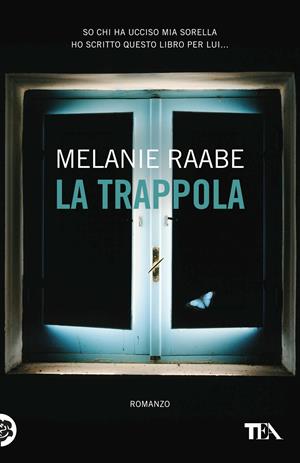 La trappola - Melanie Raabe - Libro TEA 2017, SuperTEA | Libraccio.it