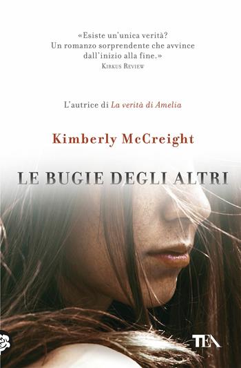 Le bugie degli altri - Kimberly McCreight - Libro TEA 2017, I Grandi TEA | Libraccio.it
