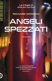 Angeli spezzati. Altered Carbon. Vol. 2