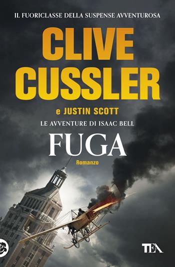 Fuga - Clive Cussler, Justin Scott - Libro TEA 2017, I Grandi TEA | Libraccio.it
