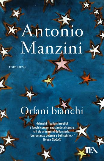 Orfani bianchi - Antonio Manzini - Libro TEA 2018, SuperTEA | Libraccio.it