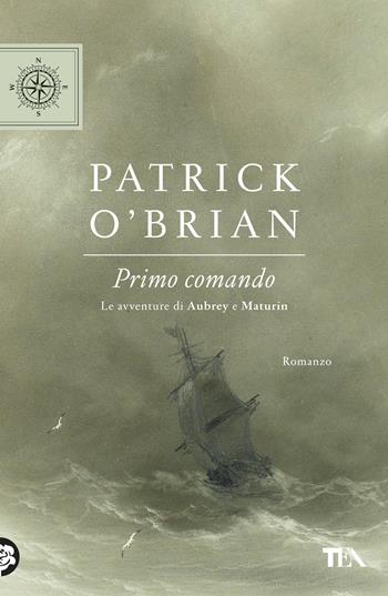 Primo comando. Le avventure di Aubrey e Maturin - Patrick O'Brian - Libro TEA 2019, TEA blu | Libraccio.it