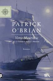 Verso Mauritius. Le avventure di Aubrey e Maturin