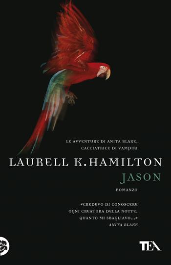 Jason - Laurell K. Hamilton - Libro TEA 2018, Teadue | Libraccio.it