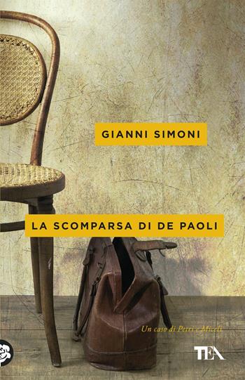 La scomparsa di De Paoli. Un caso di Petri e Miceli - Gianni Simoni - Libro TEA 2018, Mystery TEA | Libraccio.it