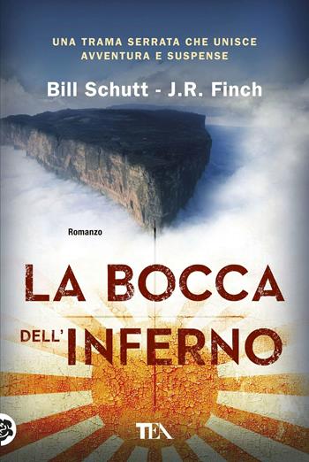 La bocca dell'inferno - Bill Schutt, J. R. Finch - Libro TEA 2018, Tea più | Libraccio.it