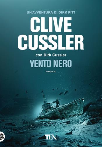 Vento nero - Clive Cussler, Dirk Cussler - Libro TEA 2018, Tea più | Libraccio.it