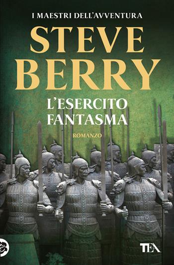 L'esercito fantasma - Steve Berry - Libro TEA 2018, I maestri dell'avventura | Libraccio.it
