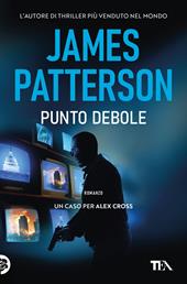 Punto debole. Un nuovo caso per Alex Cross