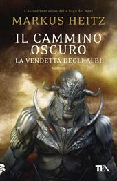 Il cammino oscuro. La vendetta degli albi