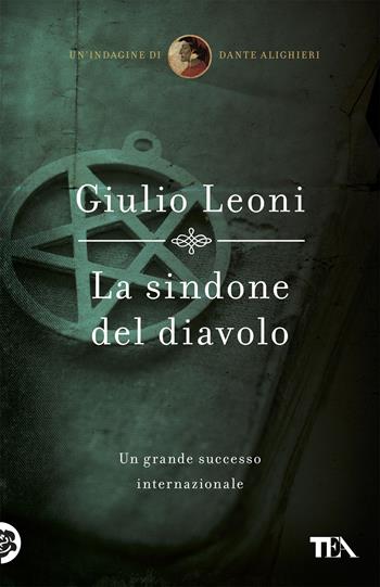 La sindone del diavolo. Un'indagine di Dante Alighieri - Giulio Leoni - Libro TEA 2018, Teadue | Libraccio.it