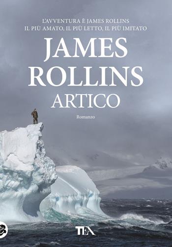 Artico - James Rollins - Libro TEA 2018, Tea più | Libraccio.it