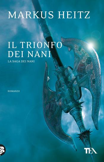 Il trionfo dei nani - Markus Heitz - Libro TEA 2018, Teadue | Libraccio.it