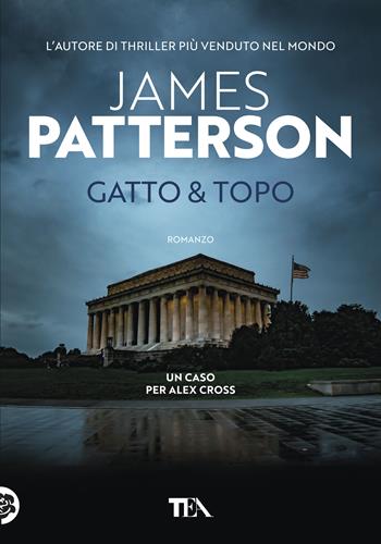 Gatto & topo - James Patterson - Libro TEA 2018, Tea più | Libraccio.it