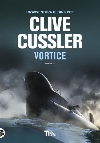 Vortice - Clive Cussler - Libro TEA 2018, Tea più | Libraccio.it