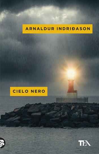 Cielo nero. I casi dell'ispettore Erlendur Sveinsson. Vol. 8 - Arnaldur Indriðason - Libro TEA 2019, Mystery TEA | Libraccio.it