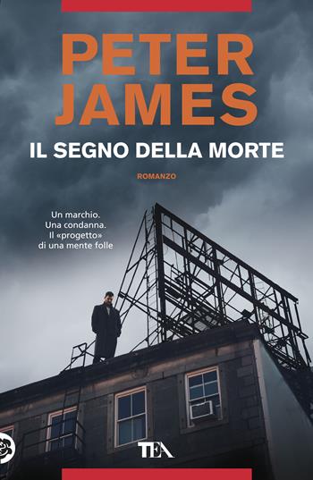 Il segno della morte - Peter James - Libro TEA 2019, Thriller best seller | Libraccio.it