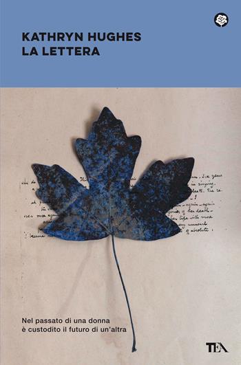 La lettera - Kathryn Hughes - Libro TEA 2021, Narrativa best seller | Libraccio.it
