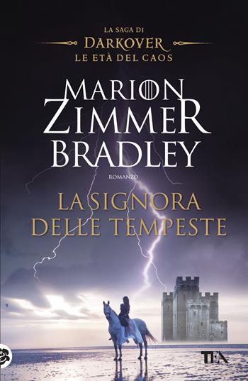 La signora delle tempeste. La saga di Darkover. Le età del caos - Marion Zimmer Bradley - Libro TEA 2019, I Grandi TEA | Libraccio.it