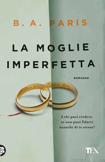 La moglie imperfetta - B. A. Paris - Libro TEA 2019, SuperTEA | Libraccio.it