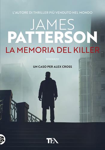 La memoria del killer - James Patterson - Libro TEA 2019, Tea più | Libraccio.it