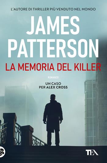 La memoria del killer - James Patterson - Libro TEA 2019, Suspense best seller | Libraccio.it