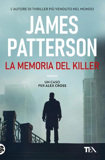 La memoria del killer - James Patterson - Libro TEA 2019, Tea più | Libraccio.it