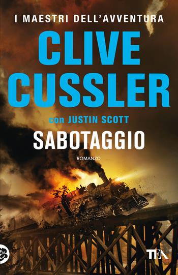 Sabotaggio - Clive Cussler, Justin Scott - Libro TEA 2019, Tea più | Libraccio.it