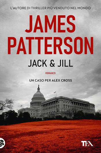 Jack & Jill - James Patterson - Libro TEA 2019, Suspense best seller | Libraccio.it