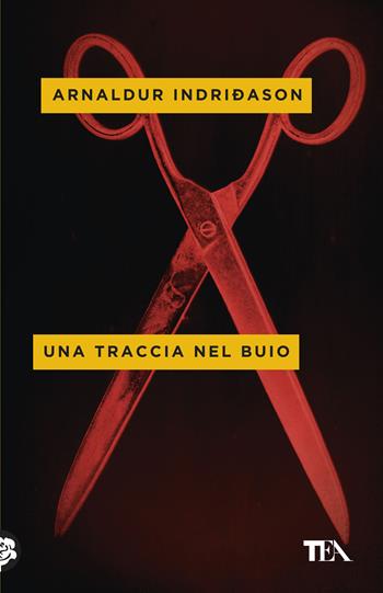 Una traccia nel buio - Arnaldur Indriðason - Libro TEA 2019, Mystery TEA | Libraccio.it