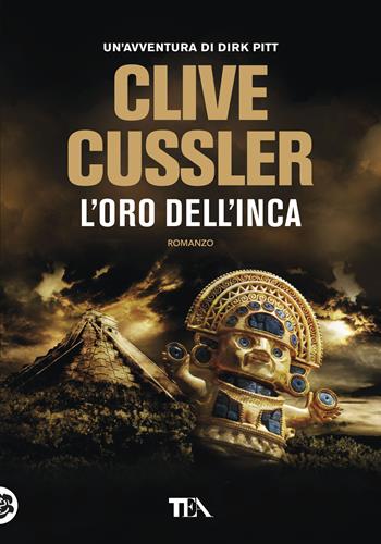 L'oro dell'Inca - Clive Cussler - Libro TEA 2019, Tea più | Libraccio.it