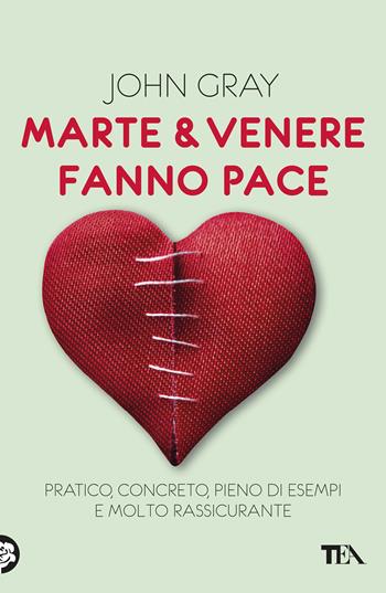 Marte & Venere fanno pace - John Gray - Libro TEA 2021, TEA Varia | Libraccio.it