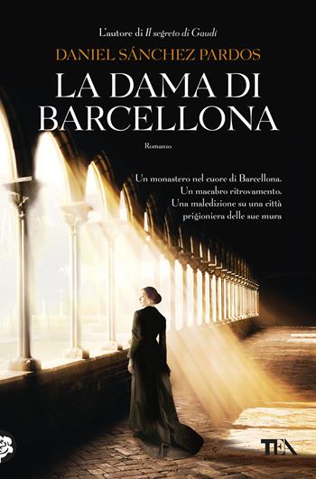 La dama di Barcellona - Daniel Sánchez Pardos - Libro TEA 2019, I Grandi TEA | Libraccio.it