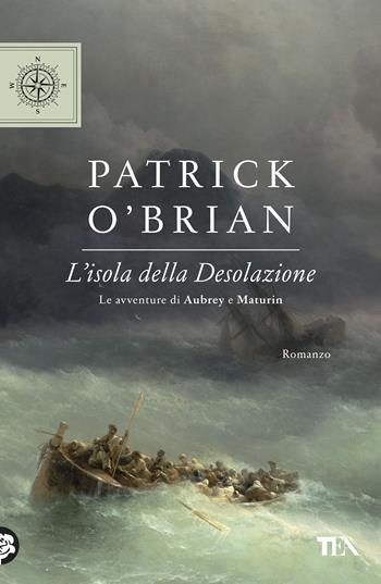 L' isola della desolazione - Patrick O'Brian - Libro TEA 2019, TEA blu | Libraccio.it