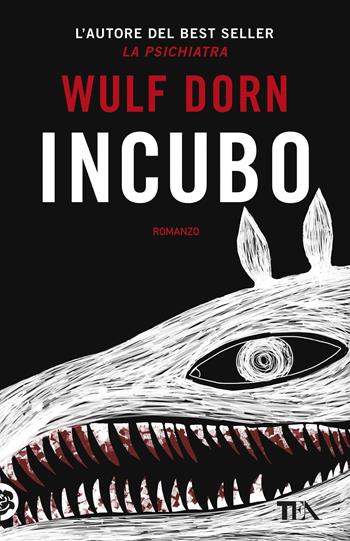 Incubo - Wulf Dorn - Libro TEA 2019, SuperTEA | Libraccio.it