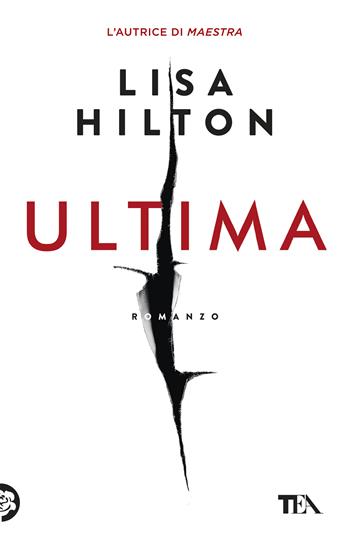 Ultima - Lisa Hilton - Libro TEA 2019, SuperTEA | Libraccio.it