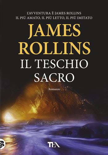 Il teschio sacro - James Rollins - Libro TEA 2019, I maestri dell'avventura | Libraccio.it