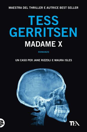 Madame X - Tess Gerritsen - Libro TEA 2019, Suspense best seller | Libraccio.it