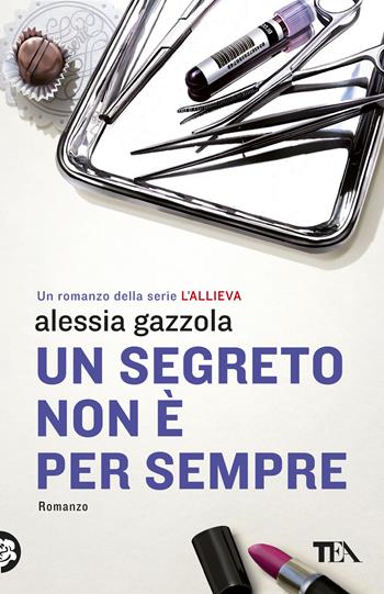 Un segreto non è per sempre - Alessia Gazzola - Libro TEA 2019, SuperTEA | Libraccio.it