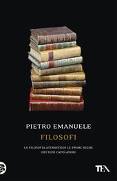 Filosofi. La filosofia attraverso le prime righe dei suoi capolavori