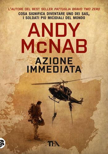 Azione immediata - Andy McNab - Libro TEA 2020, Tea più | Libraccio.it