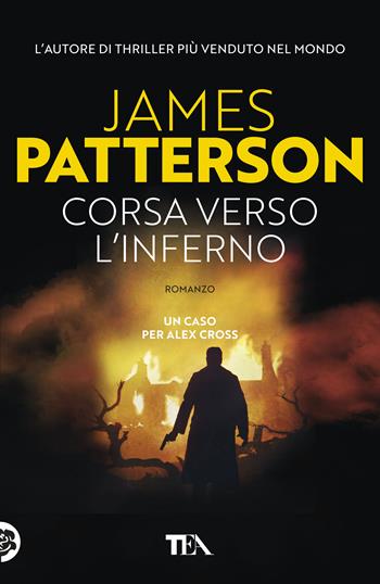 Corsa verso l'inferno - James Patterson - Libro TEA 2019, Tea più | Libraccio.it