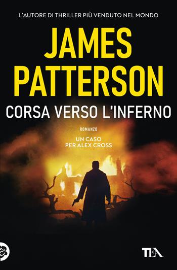 Corsa verso l'inferno - James Patterson - Libro TEA 2019, Suspense best seller | Libraccio.it