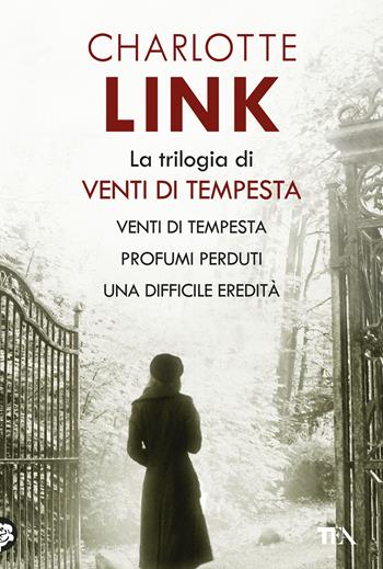 La trilogia di Venti di tempesta: Venti di tempesta-Profumi perduti-Una difficile eredità - Charlotte Link - Libro TEA 2019, I grandissimi TEA | Libraccio.it