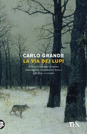 La via dei lupi. Storia di una ribellione nel Medioevo romantico e crudele