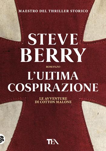 L'ultima cospirazione - Steve Berry - Libro TEA 2019, Tea più | Libraccio.it