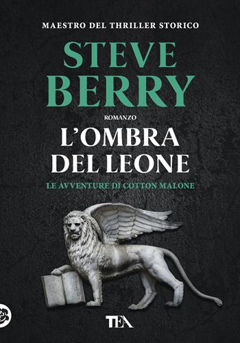 L'ombra del leone - Steve Berry - Libro TEA 2019, Tea più | Libraccio.it