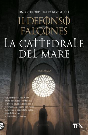 La cattedrale del mare - Ildefonso Falcones - Libro TEA 2019, I massimi TEA | Libraccio.it