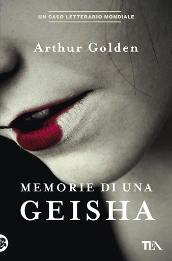 Memorie di una geisha - Arthur Golden - Libro TEA 2019, I massimi TEA | Libraccio.it
